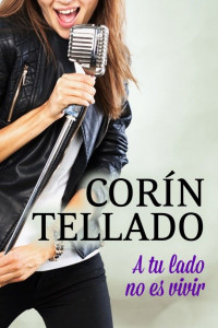 Corín Tellado — A tu lado no es vivir