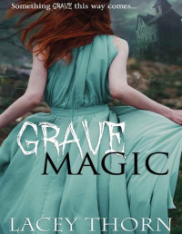 Lacey Thorn [Thorn, Lacey] — Grave Magic