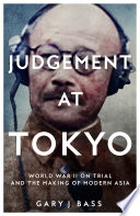 Gary J. Bass — Judgement at Tokyo