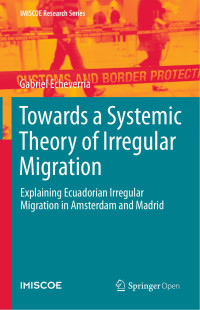 Gabriel Echeverría — Towards a Systemic Theory of Irregular Migration