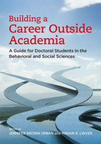 Urban, Jennifer Brown;Linver, Miriam R.; — Building a Career Outside Academia