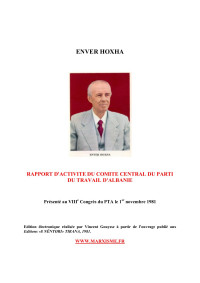 Enver Hoxha — RAPPORT D'ACTIVITE DU COMITE CENTRAL DU PARTI DU TRAVAIL D'ALBANIE Présenté au VIIIe Congrès du PTA le 1er novembre 1981