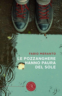 Fabio Meranto — Le pozzanghere hanno paura del sole