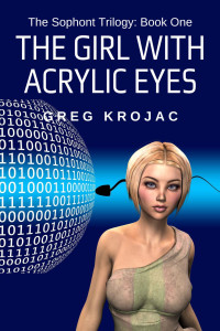 Greg Krojac — The Girl With Acrylic Eyes