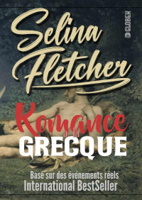 Selina Fletcher — Romance à la grecque (French Edition)