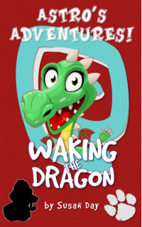 Susan Day — Waking the Dragon - Astro's Adventures