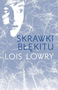 Lois Lowry — Skrawki błękitu