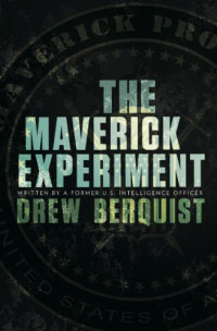 Drew Berquist — The Maverick Experiment