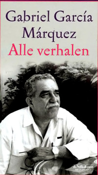 Gabriel Garcia Marquez — Alle Verhalen