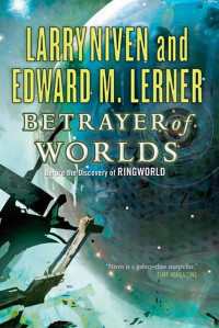  — Betrayer of Worlds