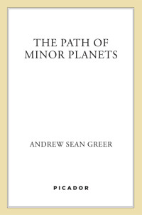 Andrew Sean Greer — The Path of Minor Planets