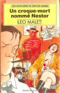 Malet, Léo [Malet, Léo] — Nestor Burma - 12 - Un croque-mort nommé Nestor