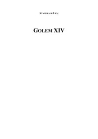 Lem, Stanisław — Stanisław Lem - Golem XIV