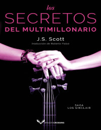 J. S. Scott — Los secretos del multimillonario (6)