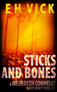 E. H. Vick — Sticks and Bones