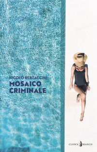 Nicolò Bertaccini — Mosaico criminale