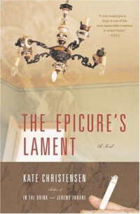 Kate Christensen — The Epicure's Lament