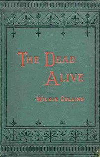 Collins, Wilkie — The Dead Alive