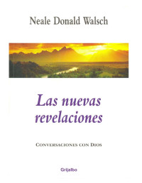 NEALE DONALD WALSCH — Las nuevas revelaciones