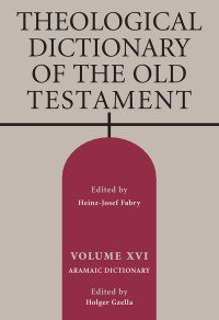 Holger Gzella — Theological Dictionary of the Old Testament, Volume XVI