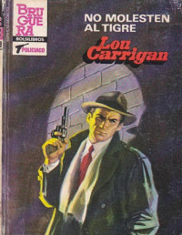 Lou Carrigan — No molesten al tigre