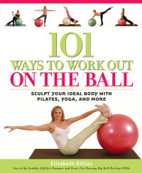 Elizabeth Gillies — 101 Ways to Work Out on the Ball