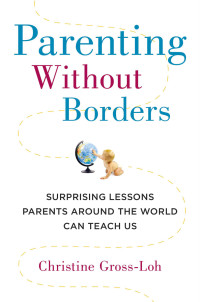 Christine Gross-Loh Ph.D — Parenting Without Borders