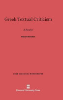 Robert Renehan —  Greek textual criticism; a reader