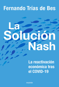 Fernando Trías de Bes — La solución Nash