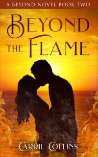 Carrie Collins — Beyond the Flame