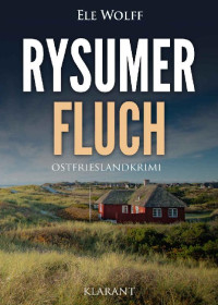 Ele Wolff — Rysumer Fluch. Ostfrieslandkrimi (Ostfriesland. Henriette Honig ermittelt 11) (German Edition)