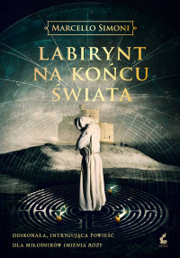 Marcello Simoni — Labirynt na końcu świata