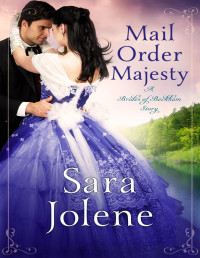Jolene, Sara — Mail Order Majesty : Clover Lake Grooms Book 1 (Brides of Beckham )
