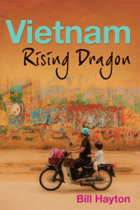 Bill Hayton — Vietnam: Rising Dragon