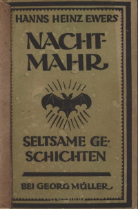 Hanns Heinz Ewers — Nachtmahr : Seltsame Geschichten