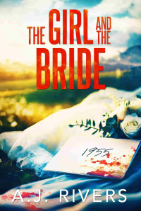 A.J. Rivers — The Girl and the Bride