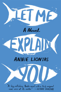 Annie Liontas — Let Me Explain You