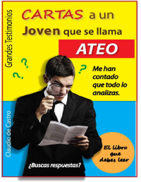 Claudio de Castro — CARTAS A UN JOVEN LLAMADO ATEO: UN LIBRO DIVERTIDO SOBRE LA FE PARA LOS JÓVENES