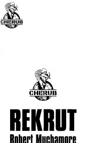 Cherub 01- Rekrut — Robert Muchamore