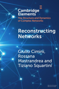 Giulio Cimini & Rossana Mastrandrea & Tiziano Squartini — RECONSTRUCTING NETWORKS