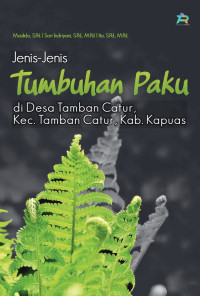 Maulida, S.Pd., Sari Indriyani, S.Pd., M.Pd., Ita, S.Pd., M.Pd. — Jenis-Jenis Tumbuhan Paku di Desa Bandar Raya Kec. Tamban Catur, Kab. Kapuas