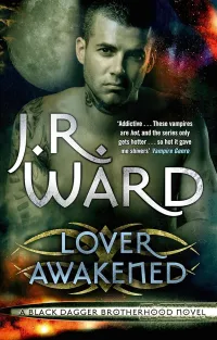 J. R. Ward — Lover Awakened (Black Dagger Brotherhood, #03)