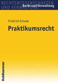 Friedrich Schade — Praktikumsrecht