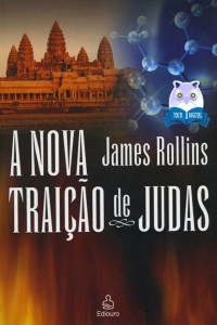 James Rollins [Rollins, James] — A Nova Traição De Judas