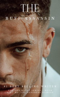 The Buffness Diaries — The Buff Assassin ( Book 16 )