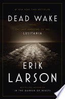 Erik Larson — Dead Wake