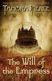 Tamora Pierce — The Will Of The Empress (Circle Continues)