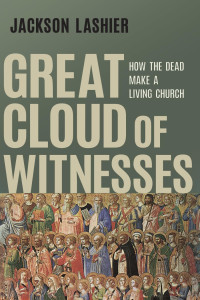 Jackson Lashier — Great Cloud of Witnesses