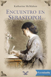 Katharine McMahon — Encuentro en Sebastopol