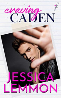 Jessica Lemmon [Lemmon, Jessica] — Craving Caden